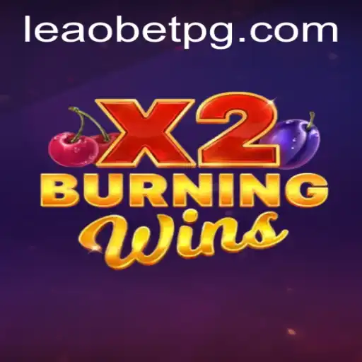 Discover the Thrilling World of BurningWinsX2 at Leao.bet