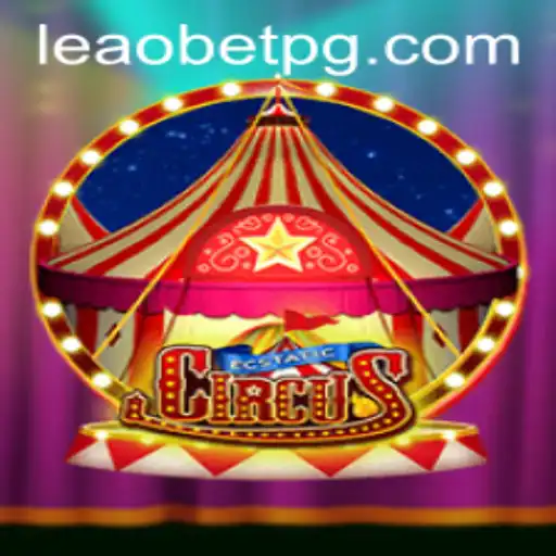 EcstaticCircus: A Thrilling New Adventure from Leao.bet