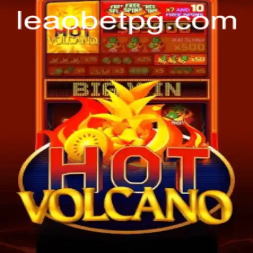 Exploring the Thrilling World of HotVolcano on Leao.bet