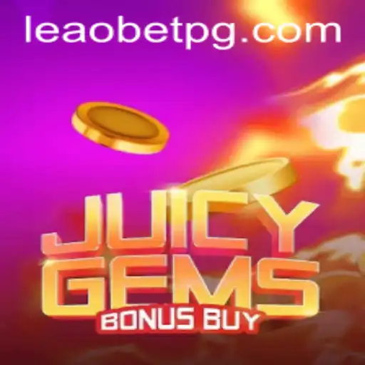 Discover the Exciting World of JuicyGemsBonusBuy on Leao.bet